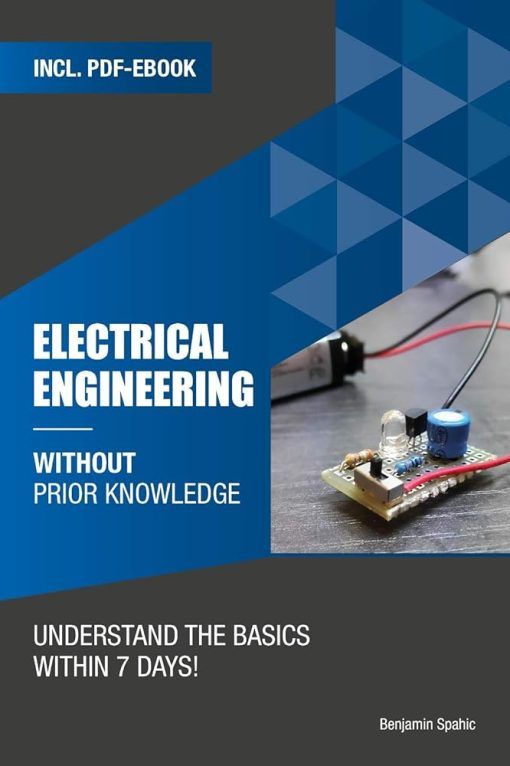 Electrical engineering without prior knowledge : Understand the basics ...