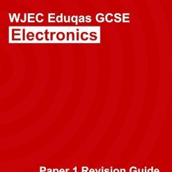 WJEC/Eduqas GCSE Electronics Exam Paper 1 Revision Guide