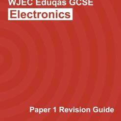 WJEC/Eduqas GCSE Electronics Exam Paper 1 Revision Guide