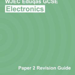 WJEC/Eduqas GCSE Electronics Exam Paper 2 Revision Guide