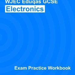 WJEC/Eduqas GCSE Electronics Exam Practice Workbook