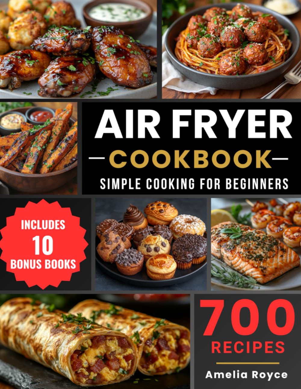 Air Fryer Cookbook Simple Cooking for Beginners: 700 Recipes, Easy Air Fryer Recipes for Everyday Cooking
