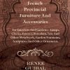 French Provincial - Furniture And Accessories - For Interiors And Gardens - Lamps - Clocks - Faience - Porcelain - Tole And Other Metalwork - Garden Fountains, Sculptures And...