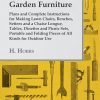 How to Build Garden Furniture: Plans and Complete Instructions for Making Lawn Chairs, Benches, Settees and a Chaise Longue, Tables, Dinettes and Picnic ... Folding Pieces of...