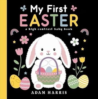 My First Easter: A High Contrast Baby Book