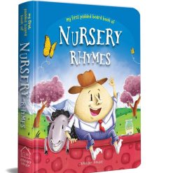 My First Padded Board Books of Nursery Rhymes: Illustrated Classic Nursery Rhymes (My First Book)