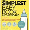 The Simplest Baby Book in the World: The Illustrated, Grab-And-Do Guide for a Healthy, Happy Baby