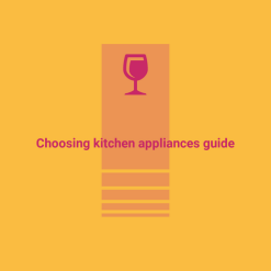 Choosing kitchen appliances guide