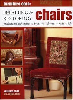 Furniture Care: Repairing and Restoring Chairs