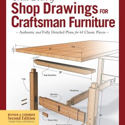 Great Book of Shop Drawings for Craftsman Furniture, Revised & Expanded Second Edition: Authentic and Fully Detailed Plans for 61 Classic Pieces (Fox Chapel Publishing) Complete...