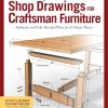 Great Book of Shop Drawings for Craftsman Furniture, Revised & Expanded Second Edition: Authentic and Fully Detailed Plans for 61 Classic Pieces (Fox Chapel Publishing) Complete...