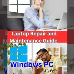 Laptop Repair and Maintenance Guide: Windows PC