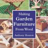 MAKING GARDEN FURNITURE FROM WOOD