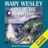 Part of the Furniture (Audio Download): Mary Wesley, Samuel West, Audible Studios: Amazon.co.uk: Books