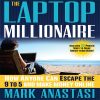 The Laptop Millionaire: How Anyone Can Escape the 9 to 5 and Make Money Online (Audio Download): Mark Anastasi, Erik Synnestvedt, Gildan Media, LLC: Amazon.co.uk: Audible Books...