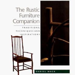 The Rustic Furniture Companion: Traditions, Techniques and Inspirations