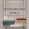 Transformative Design: Maximizing Space with Multifunctional and Modular Furniture Solutions