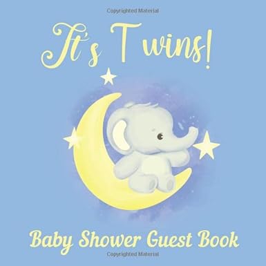 It's Twins! Baby Shower Guest Book: Cute Baby Elephant Sign in Guestbook Memory With Wishes for The Baby & Advice for Parents & BONUS Gift Log and Memory Picture Section to...